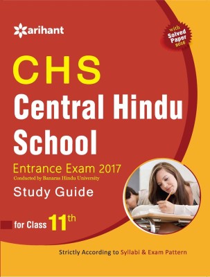 CHS Central Hindu School Entrance Exam 2017 Study Guide for Class XI  - Study Guide for Class XI Sixth Edition(English, Paperback, Arihant Experts)