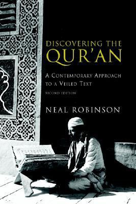 Discovering the Quran: A Contemporary Approach to a Veiled Text( Volume 2 )(English, Paperback, Neal Robinson)