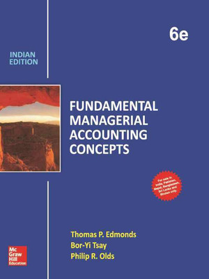 Fundamental Managerial Accounting Concepts 6th  Edition(English, Paperback, Philip R. Olds, Bor-Yi Tsay, Thomas P. Edmonds)