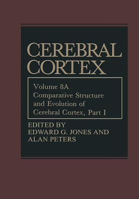 Comparative Structure and Evolution of Cerebral Cortex, Part I(English, Paperback, unknown)