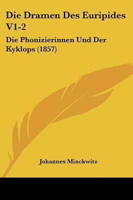 Die Dramen Des Euripides V1-2(German, Paperback, Minckwitz Johannes)