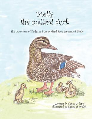 Molly the Mallard Duck(English, Paperback, Tapp Karen J)