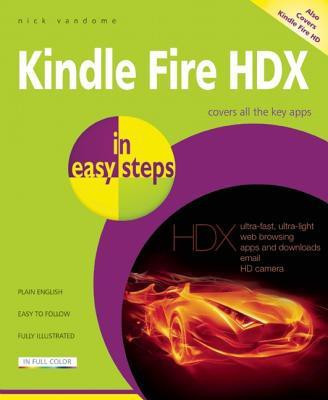 Kindle Fire HDX Tablet in Easy Steps(English, Paperback, Vandome Nick)
