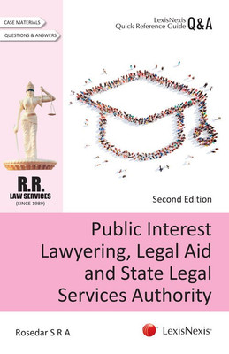 LexisNexis Quick Reference Guide–Q&A Series – Public Interest Lawyering, Legal Aid and State Legal Services Authority(English, Paperback, Rosedar S R A)