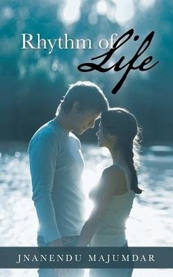 Rhythm of Life(English, Paperback, Majumdar Jnanendu)