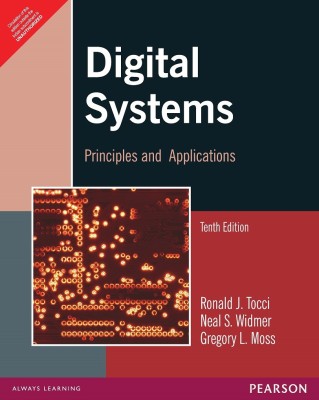 Digtal Systems principles and applications  - Principles and Applications 10th  Edition(English, Paperback, Gregory L. Moss, Neal S. Widmer, Ronald J. Tocci)