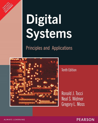 Digtal Systems principles and applications  - Principles and Applications 10th  Edition(English, Paperback, Gregory L. Moss, Neal S. Widmer, Ronald J. Tocci)