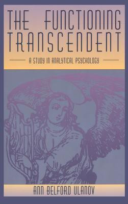 The Functioning Transcendent(English, Hardcover, Ulanov Ann Belford)