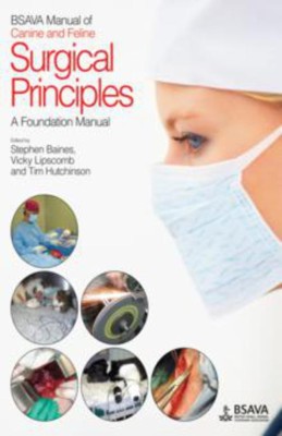 BSAVA Manual of Canine and Feline Surgical Principles(English, Paperback, unknown)