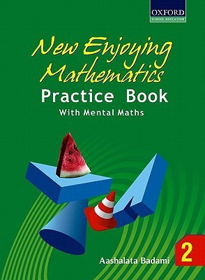 New Enjoying Mathematics Practice Books 2(English, Paperback, Badami Aashalata)