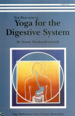 Practices of Yoga for the Digestive System(English, Paperback, Shankardevananda Swami)
