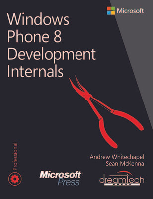 Windows Phone 8 Development Internals 1st  Edition(English, Paperback, Whitechapel Andrew)