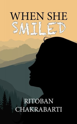 When She Smiled(English, Paperback, Ritoban Chakrabarti)