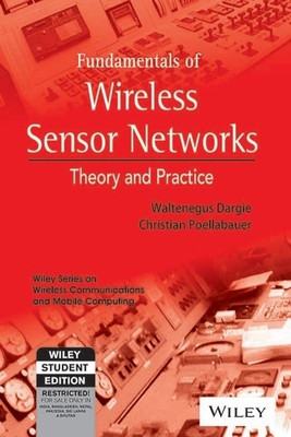 Fundamentals of Wireless Sensor Networks  - Theoy and Practice(English, Paperback, Dargie Waltenegus W.)