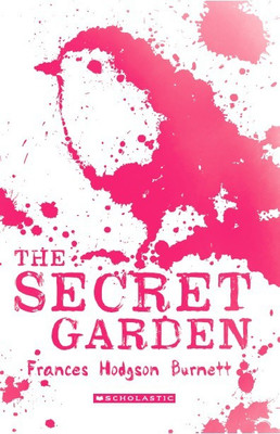 Scholastic Classics: the Secret Garden(English, Paperback, Burnett Frances Hodgson)