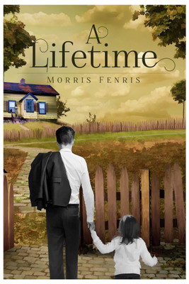 A Lifetime(English, Paperback, Morris Fenris)