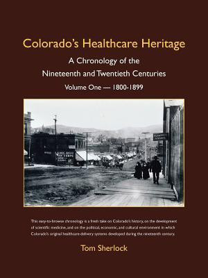 Colorado's Healthcare Heritage(English, Paperback, Sherlock Tom)