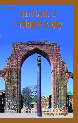 Hand Book of Indian History(English, Hardcover, Sunjoy K Singh)