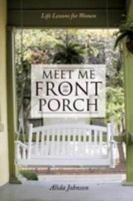 Meet Me on the Front Porch(English, Paperback, Johnson Alida)