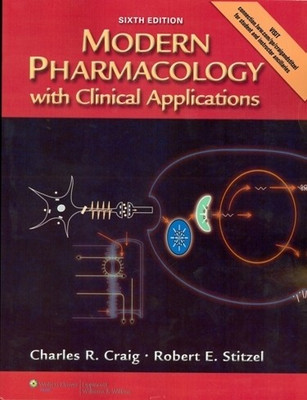 Modern Pharmacology With Clinical Applications 6th Edition(English, Paperback, Robert E. Stitzel, Charles R. Craig)