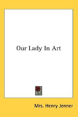Our Lady In Art(English, Paperback, Jenner Henry Mrs)