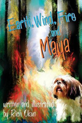 Earth, Wind, Fire and Maya(English, Hardcover, Okun Rich)