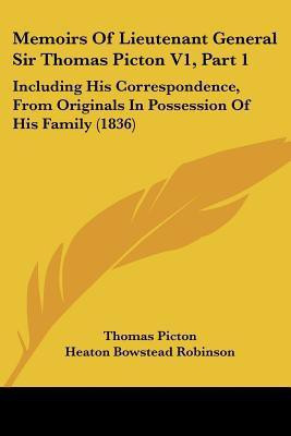 Memoirs Of Lieutenant General Sir Thomas Picton V1, Part 1(English, Paperback, Picton Thomas)