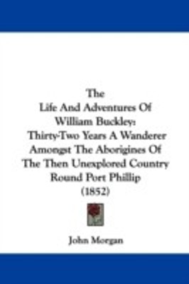 The Life and Adventures of William Buckley(English, Paperback, Morgan John)