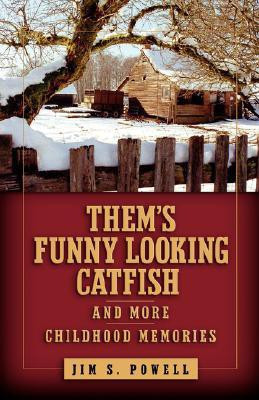 Them's Funny Looking Catfish(English, Paperback, Powell Jim S)