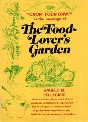 Food Lovers Garden(English, Electronic book text, Pellegrini Angelo M)