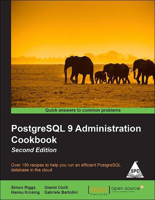 PostgreSQL 9 Administration Cookbook 2/ed(English, Paperback, Simon Riggs)