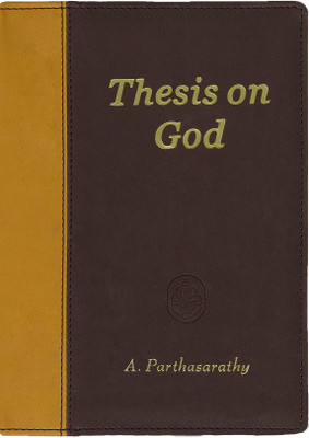 Thesis on God(English, Leatherette bound, A.Parthasarathy)