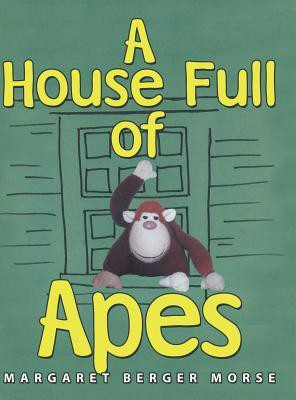 A House Full of Apes(English, Hardcover, Berger Morse Margaret)