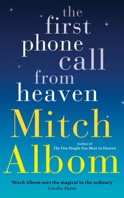 The First Phone Call From Heaven(English, Hardcover, Albom Mitch)