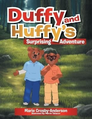 Duffy and Huffy's Surprising Adventure(English, Paperback, Crosby-Anderson Marie)