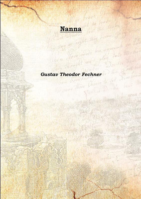 Nanna 1903(German, Hardcover, Gustav Theodor Fechner)