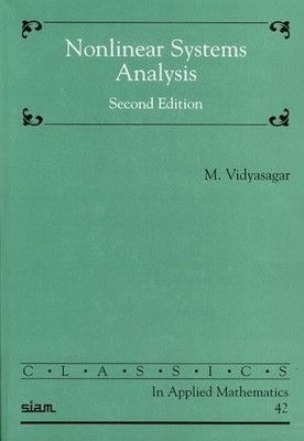 Nonlinear Systems Analysis (Classics in Applied Mathematics) (No. 42) 2New Ed Edition(English, Paperback, M. Vidyasagar)