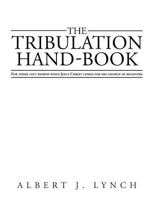 The Tribulation Hand-Book(English, Paperback, Lynch Albert J)