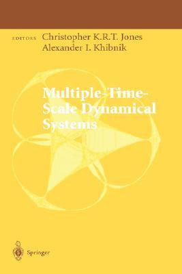 Multiple-Time-Scale Dynamical Systems illustrated edition Edition(English, Hardcover, Khibnik Jones Khibnik Jones)