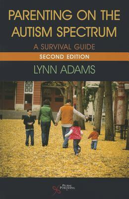 Parenting on the Autism Spectrum(English, Paperback, Adams Lynn)