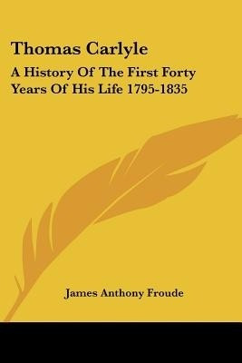 Thomas Carlyle(English, Paperback, Froude James Anthony)