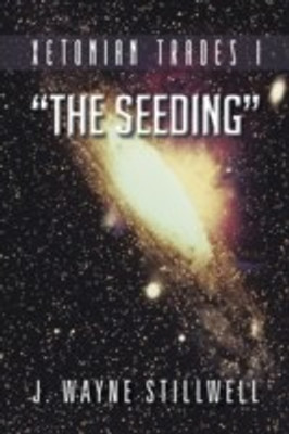 Xetonian Trades I; The Seeding(English, Paperback, Stillwell J Wayne)