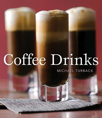 Coffee Drinks(English, Hardcover, Turback Michael)