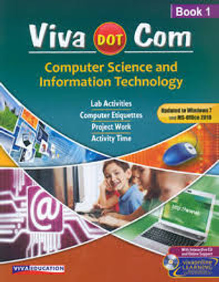 Dot Com ( Revised with Window 7) - 1-VIVA EDUCATION(English, Paperback, Prof.Ashok Vohra Sarika Verma)