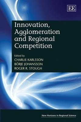 Innovation, Agglomeration and Regional Competition(English, Hardcover, unknown)