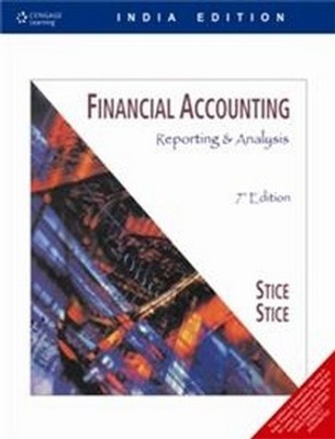Financial Accounting: Reporting And Analysis 7th  Edition(English, Paperback, James Stice, Earl K. Stice)