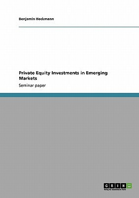 Private Equity Investments in Emerging Markets(English, Paperback, Heckmann Benjamin)