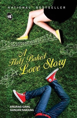 A Half Baked Love Story(English, Paperback, Garg Anurag)