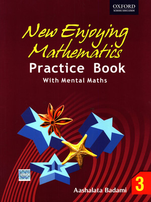 New Enjoying Mathematics Practice Books 3(English, Paperback, Badami Aashalata)