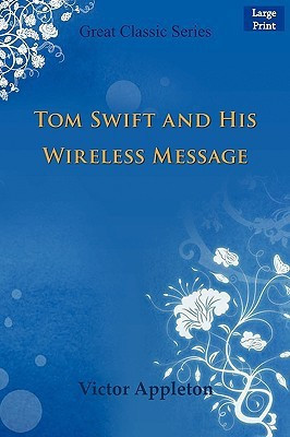 Tom Swift and His Wireless Message(English, Paperback, Appleton Victor II II)